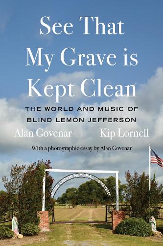 Бумажная книга «See That My Grave is Kept Clean: The World and Music of Blind Lemon Jefferson», автор Алан Говенар - фото №1