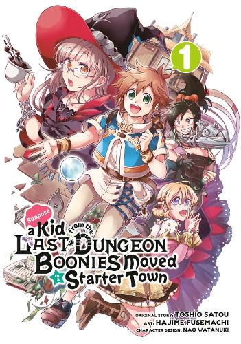 Бумажная книга «Suppose A Kid From The Last Dungeon Boonies Moved To A Starter Town 1 (manga)», автор Тосио Сатоу - фото №1