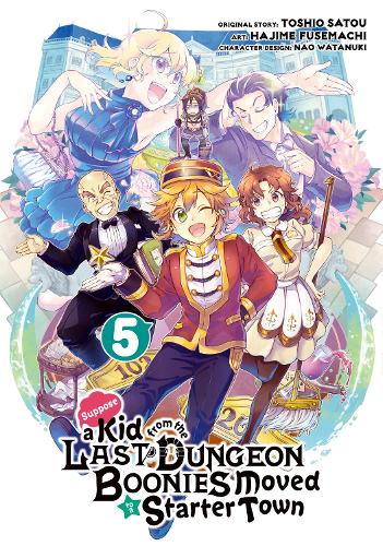 Паперова книга «Suppose A Kid From The Last Dungeon Boonies Moved To A Starter Town 5», авторів Хадзіме Фусемачі, Нао Ватанукі, Сату - фото №1
