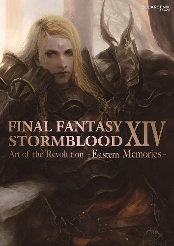 Бумажная книга «Final Fantasy Xiv: Stormblood -- The Art Of The Revolution - Eastern Memories-», автор Square Enix - фото №1