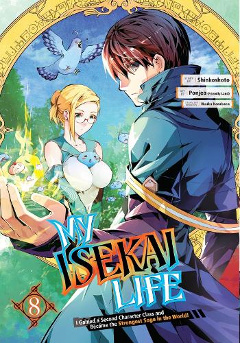 Бумажная книга «My Isekai Life 08: I Gained A Second Character Class And Became The Strongest Sage In The World!», авторов Хуука Казабана, Поньеа (Френдли Лан) - фото №1