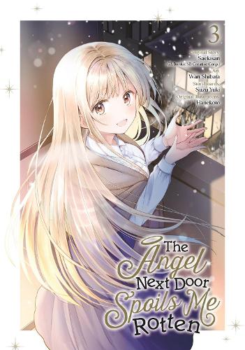 Бумажная книга «The Angel Next Door Spoils Me Rotten 03 (Manga)», авторов Секисан, Ван Шибата - фото №1