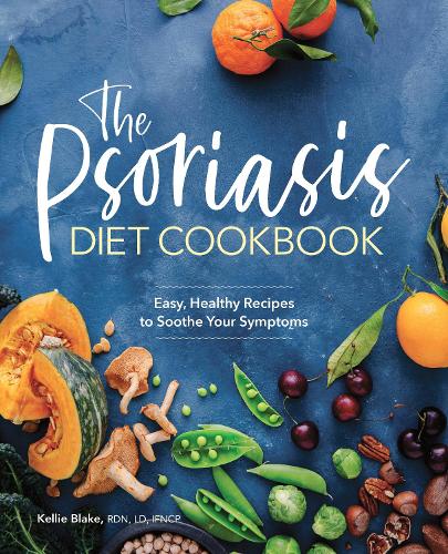 Бумажная книга «The Psoriasis Diet Cookbook: Easy, Healthy Recipes to Soothe Your Symptoms», автор Келли Блейк - фото №1