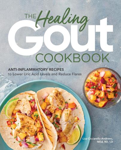 Бумажная книга «The Healing Gout Cookbook: Anti-Inflammatory Recipes to Lower Uric Acid Levels and Reduce Flares», автор Лиза Чичьярелло Эндрюс - фото №1