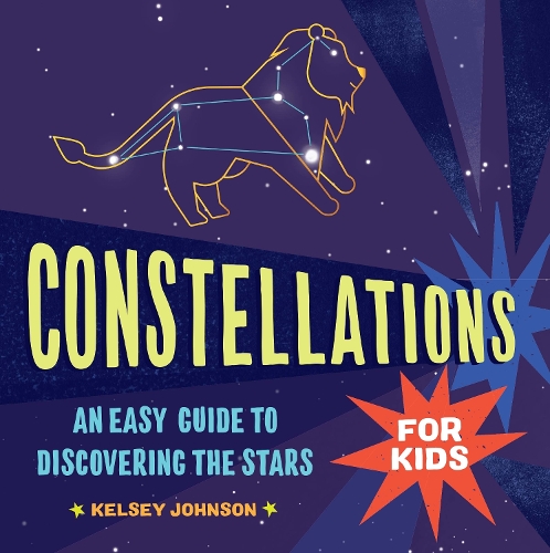 Бумажная книга «Constellations for Kids: An Easy Guide to Discovering the Stars», автор Келси Джонсон - фото №1
