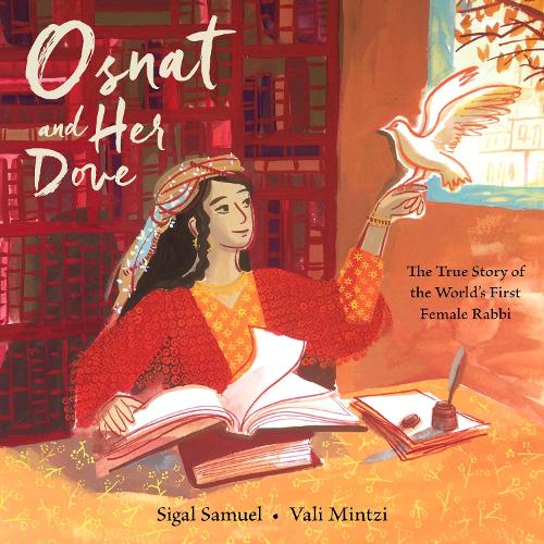Паперова книга «Osnat and Her Dove: The True Story of the World's First Female Rabbi», автор Сігал Самуель - фото №1