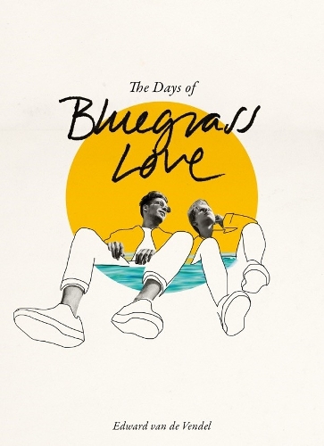 Бумажная книга «The Days of Bluegrass Love», автор Эдвард Ван де Вендель - фото №1