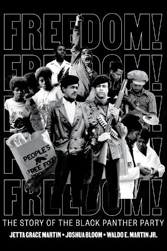 Бумажная книга «Freedom! The Story of the Black Panther Party», авторов Джетта Грейс Мартин, Джошуа Блум, Уолдо Э. Мартин - фото №1