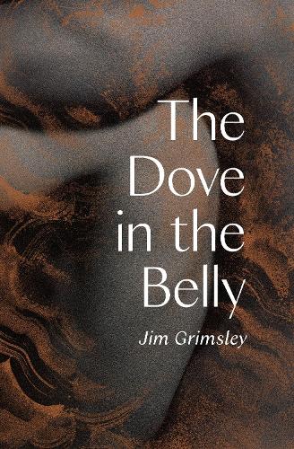 Бумажная книга «The Dove in the Belly», автор Джим Гримсли - фото №1