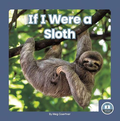 Паперова книга «If I Were a Sloth», автор Мег Гаертнер - фото №1