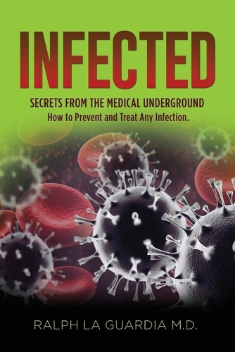 Паперова книга «Infected: Secrets From The Medical Underground», автор Ральф Ла Гуардія - фото №1