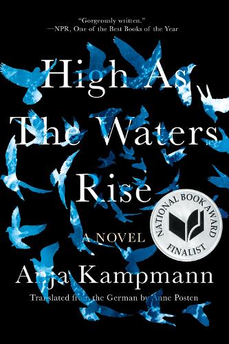 Бумажная книга «High As The Waters Rise: A Novel», авторов Аня Кампманн, Энн Постен - фото №1