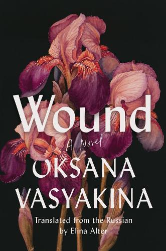 Паперова книга «Wound: A Novel», авторів Еліна Альтер, Оксана Васякіна - фото №1