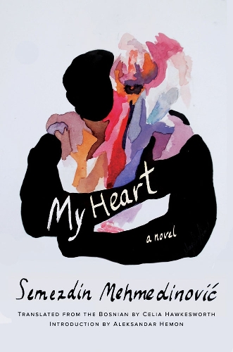 Паперова книга «My Heart: A Novel», автор Семездін Мехмедінович - фото №1