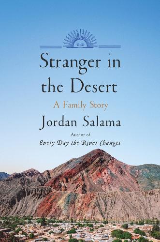 Бумажная книга «Stranger in the Desert: A Family Story», автор Джордан Салама - фото №1