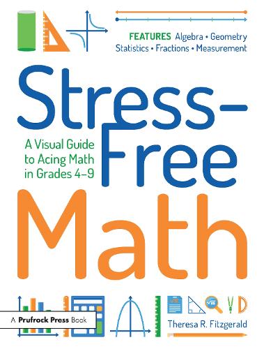 Паперова книга «Stress-Free Math: A Visual Guide to Acing Math in Grades 4-9», автор Тереза Р. Фіцджеральд - фото №1