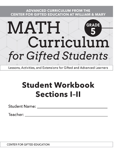Бумажная книга «Math Curriculum for Gifted Students: Lessons, Activities, and Extensions for Gifted and Advanced Learners, Student Workbooks, Sections I-II (Set of 5): Grade 5», авторов Clg Of William And Mary/Ctr Gift Ed, Маргарет Маккоуэн Патти Джесс - фото №1