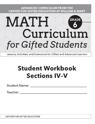 Бумажная книга «Math Curriculum for Gifted Students: Lessons, Activities, and Extensions for Gifted and Advanced Learners, Student Workbooks, Sections IV-V (Set of 5): Grade 6», авторов Clg Of William And Mary/Ctr Gift Ed, Джеймс М. Морони - фото №1