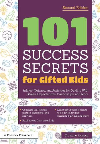 Бумажная книга «101 Success Secrets for Gifted Kids: Advice, Quizzes, and Activities for Dealing With Stress, Expectations, Friendships, and More», автор Кристин Фонсека - фото №1