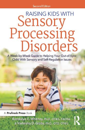 Паперова книга «Raising Kids With Sensory Processing Disorders: A Week-by-Week Guide to Helping Your Out-of-Sync Child With Sensory and Self-Regulation Issues», авторів Рондалін Л. Вітні, Рондалін В. Вітні, Варлейша Гіббс - фото №1