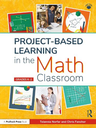 Бумажная книга «Project-Based Learning in the Math Classroom: Grades K-2», авторов Крис Фанчер, Теланния Норфар - фото №1