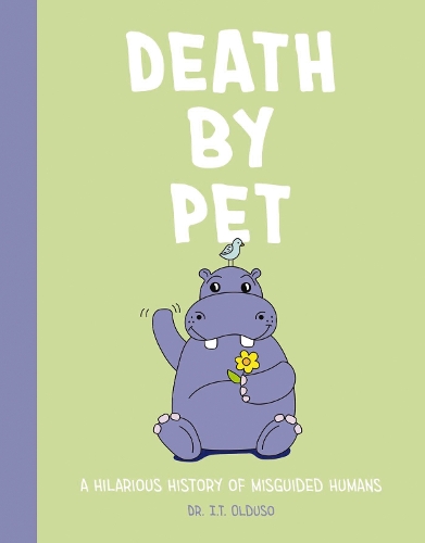 Бумажная книга «Death by Pet: A Hilariously History of Misguided Pets», автор Cider Mill Press - фото №1