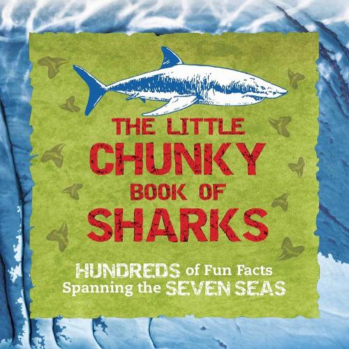 Бумажная книга «The Little Chunky Book of Sharks: Hundreds of Fun Facts Spanning the Seven Seas», автор Келли Готье - фото №1