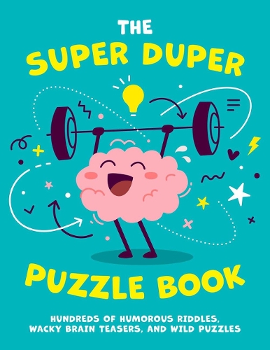 Бумажная книга «The Super Duper Puzzle Book: Hundreds of Humorous Riddles, Wacky Brain Teasers, and Wild Puzzles», автор Редакторы Applesauce Press - фото №1