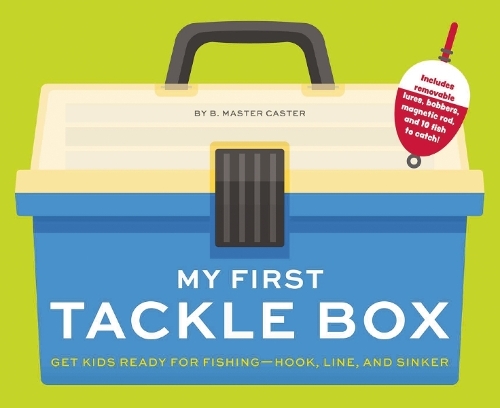 Бумажная книга «My First Tackle Box (With Fishing Rod, Lures, Hooks, Line, and More!): Get Kids to Fall for Fishing, Hook, Line, and Sinker», автор Б. Мастер Кастер - фото №1
