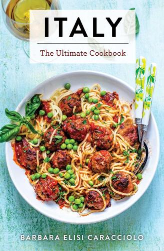 Паперова книга «Italy: The Ultimate Cookbook», автор Барбара Караччоло - фото №1