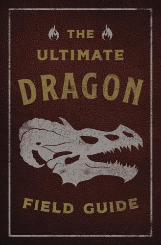 Паперова книга «The Ultimate Dragon Field Guide: The Fantastical Explorer's Handbook», автор Келлі Готьє - фото №1