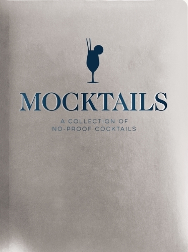 Бумажная книга «Mocktails: A Collection of Low-Proof, No-Proof Cocktails», автор Cider Mill Press - фото №1