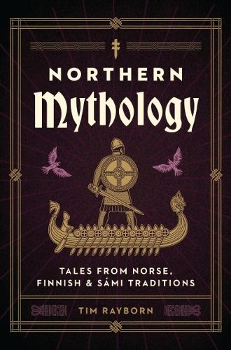 Бумажная книга «Northern Mythology: Tales from Norse, Finnish, and Sámi Traditions», автор Тим Рейборн - фото №1