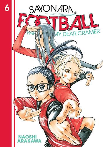 Бумажная книга «Sayonara, Football 6: Farewell, My Dear Cramer», автор Наоси Аракава - фото №1