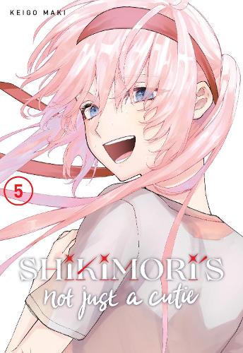 Паперова книга «Shikimori's Not Just a Cutie 5», автор Кейґо Макі - фото №1
