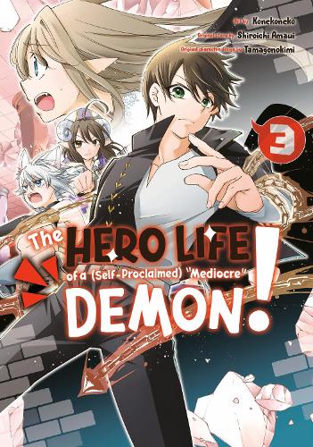 Бумажная книга «The Hero Life of a (Self-Proclaimed) Mediocre Demon! 3», автор Сироити Амауи - фото №1