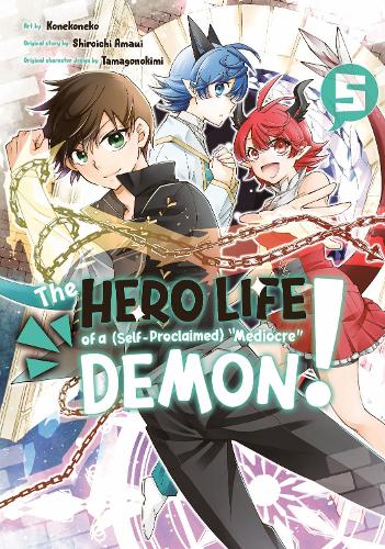 Бумажная книга «The Hero Life of a (Self-Proclaimed) Mediocre Demon! 5», автор Сироити Амауи - фото №1