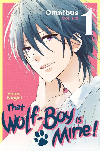 Паперова книга «That Wolf-Boy Is Mine! Omnibus 1 (Vol. 1-2)», автор Йоко Ногірі - фото №1