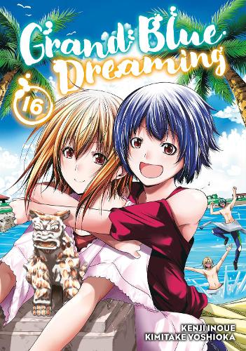 Бумажная книга «Grand Blue Dreaming 16», автор Кимитаке Йошиока - фото №1