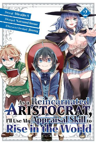 Бумажная книга «As a Reincarnated Aristocrat, I'll Use My Appraisal Skill to Rise in the World 2 (manga)», автор Нацуми Иноуэ - фото №1