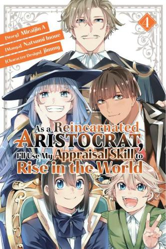 Бумажная книга «As a Reincarnated Aristocrat, I'll Use My Appraisal Skill to Rise in the World 4  (manga)», автор Нацуми Иноуэ - фото №1