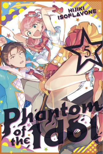 Паперова книга «Phantom of the Idol 5», автор Хіджікі Ізофлавон - фото №1