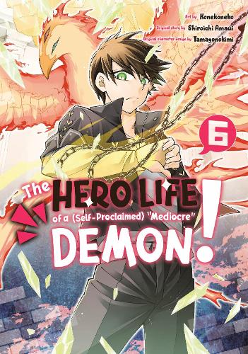 Бумажная книга «The Hero Life of a (Self-Proclaimed) Mediocre Demon! 6», автор Сироити Амауи - фото №1