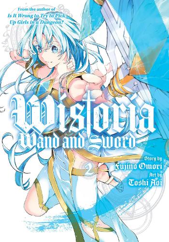 Бумажная книга «Wistoria: Wand and Sword 2», автор Тоси Аой - фото №1