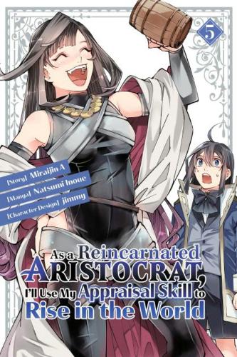 Бумажная книга «As a Reincarnated Aristocrat, I'll Use My Appraisal Skill to Rise in the World 5 (manga)», автор Нацуми Иноуэ - фото №1