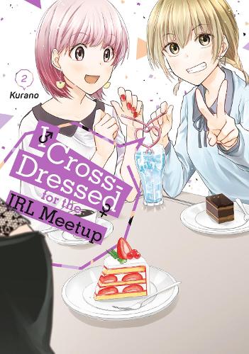 Бумажная книга «I Cross-Dressed for the IRL Meetup 2», автор Курано - фото №1
