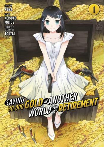 Бумажная книга «Saving 80,000 Gold in Another World for My Retirement 1 (Manga)», автор Кейсуке Мотое - фото №1