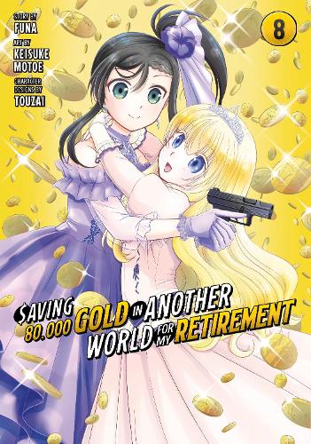 Паперова книга «Saving 80,000 Gold in Another World for My Retirement 8 (Manga)», автор Кейсуке Мотое - фото №1