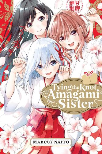 Паперова книга «Tying the Knot with an Amagami Sister 1», автор Марсі Найто - фото №1