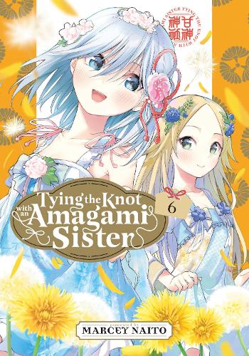 Бумажная книга «Tying the Knot with an Amagami Sister 6», автор Марси Найто - фото №1